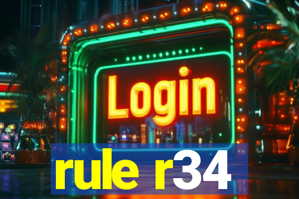 rule r34